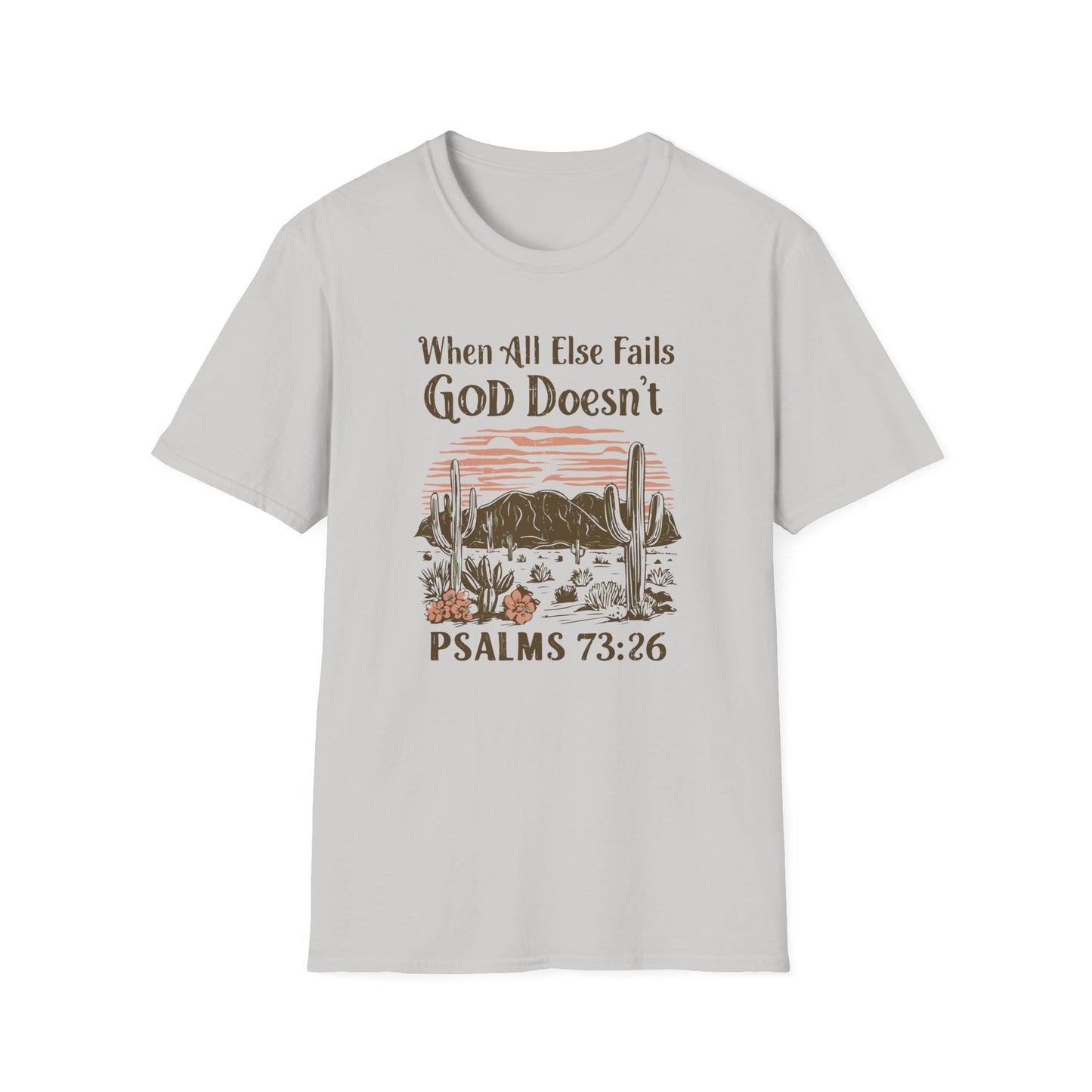 When All Else Fails God Doesn't Christian Unisex T-shirt