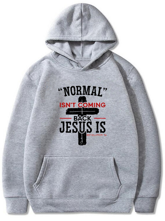 Normal Isn't Coming Back Jesus Is Men's Christian Pullover Hooded Sweatshirt claimedbygoddesigns