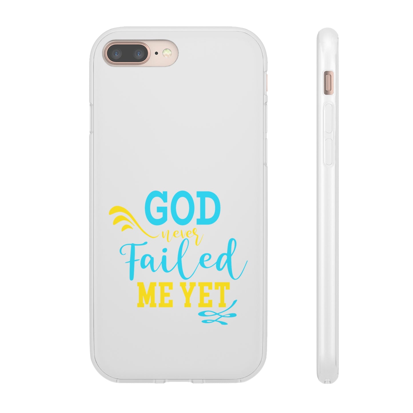 God Never Failed Me Yet Flexi Phone Case