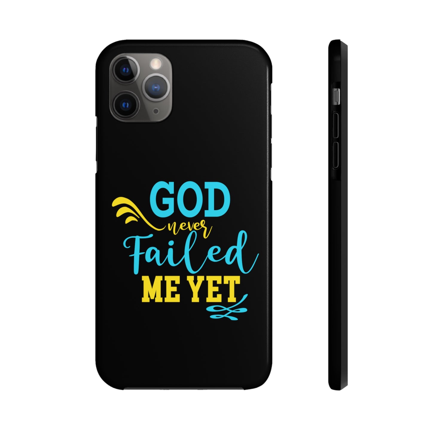 God Never Failed Me Yet Tough Phone Cases, Case-Mate