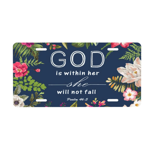 God Is Within Her She Will Not Fail Psalm 46:10 Christian Front License Plate claimedbygoddesigns