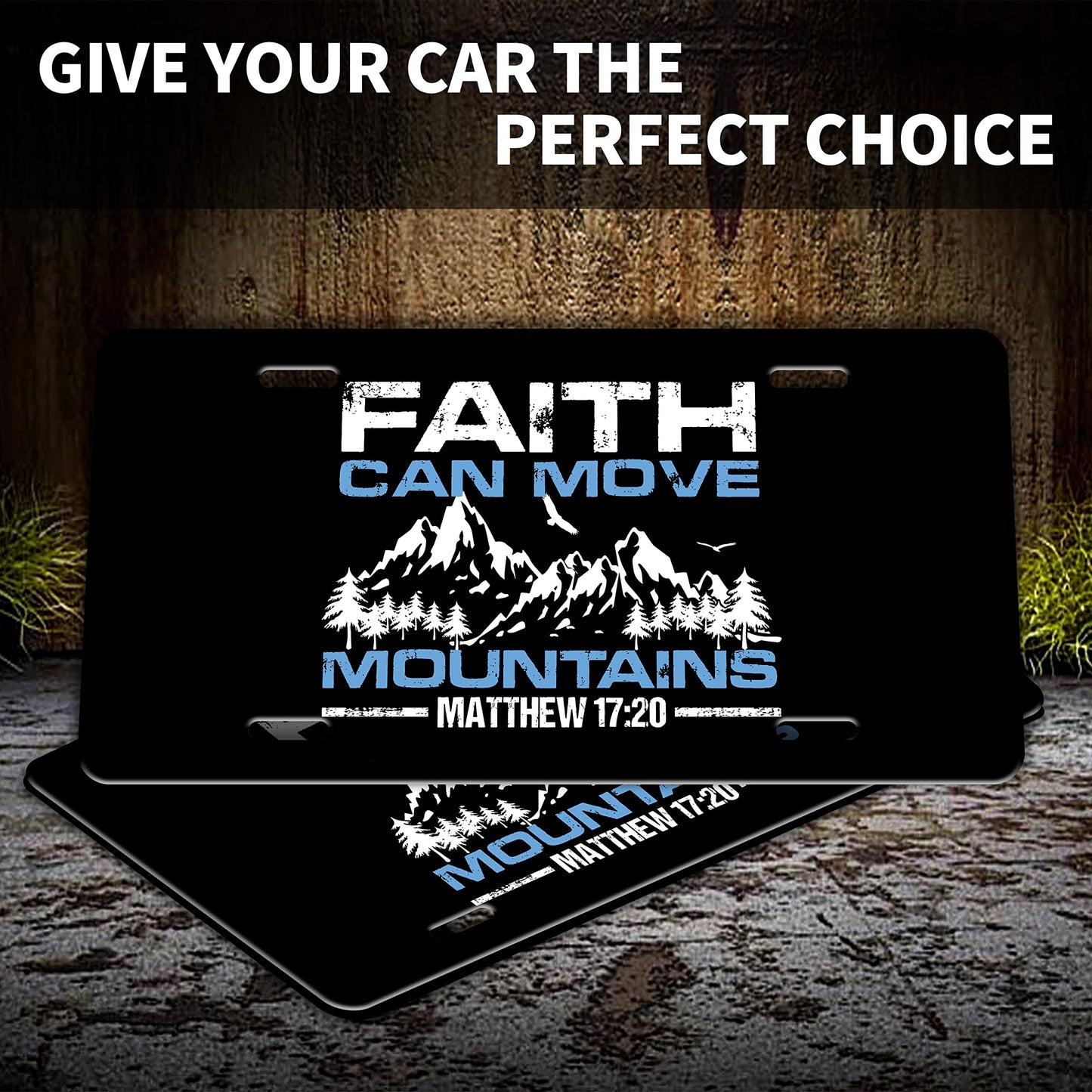 Faith Can Move Mountains Matthew 17:20 Christian Front License Plate 12x6 claimedbygoddesigns