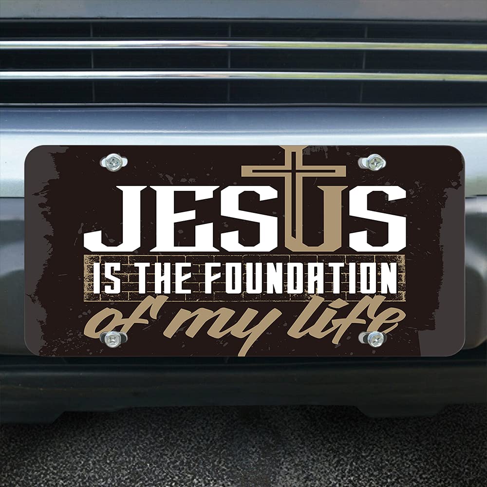 Jesus Is The Foundation Of My Life Christian Front License Plate 6x12 Inch claimedbygoddesigns