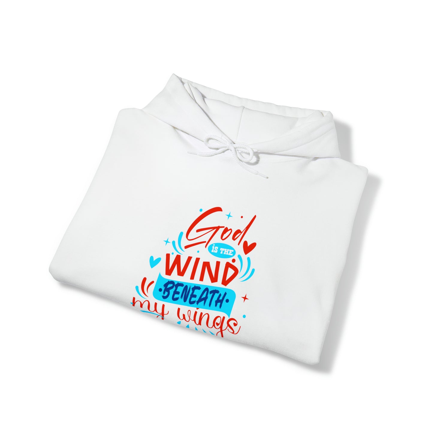 God Is The Wind Beneath My Wings Unisex Hooded Sweatshirt