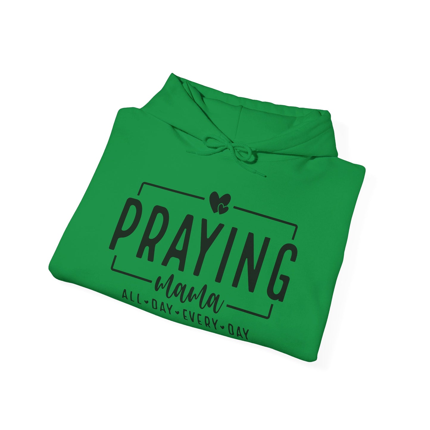 Praying Mama All Day Every Day Women's Christian Pullover Hooded Sweatshirt