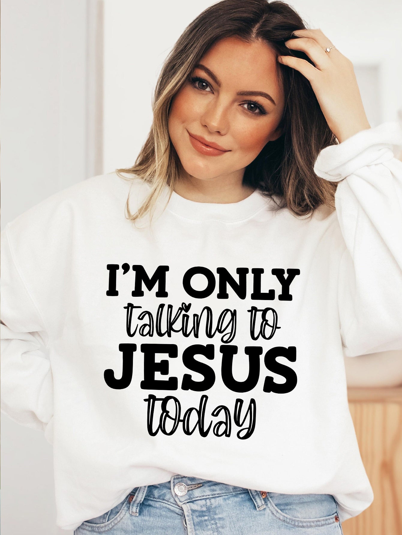 I'm Only Talking To Jesus Today Women's Christian Pullover Sweatshirt claimedbygoddesigns