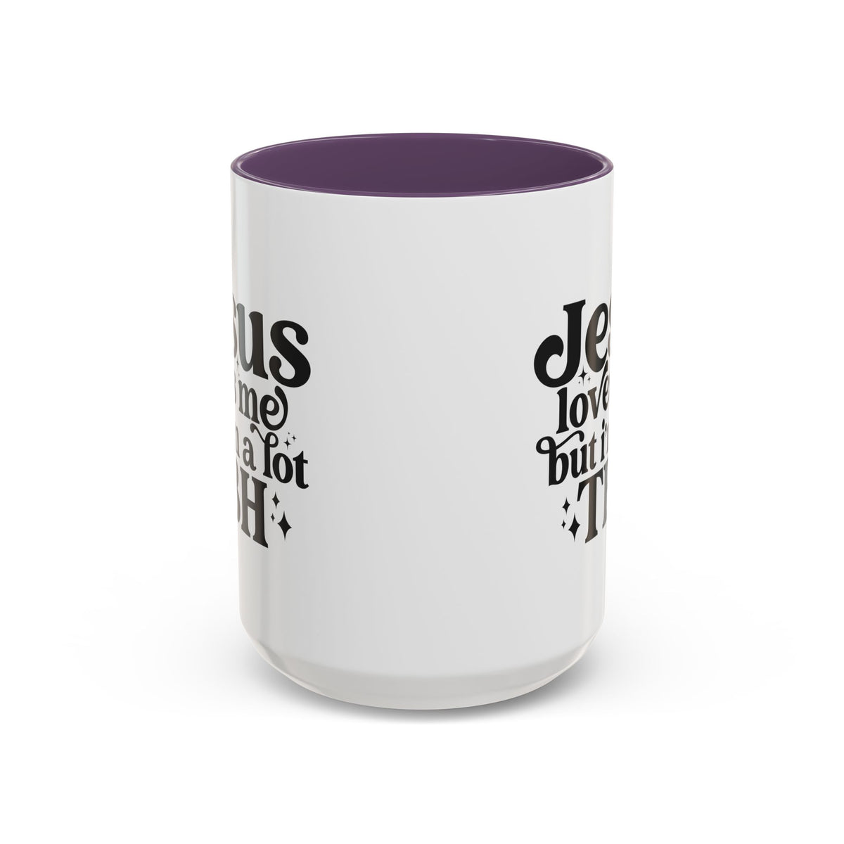 Christian Accent Coffee Mug — "Jesus Loves Me but I'm a Lot TBH" Religious Christian Gift