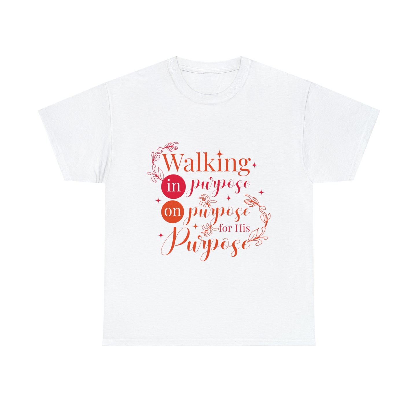 Walking In Purpose On Purpose For His Purpose Unisex Heavy Cotton Tee