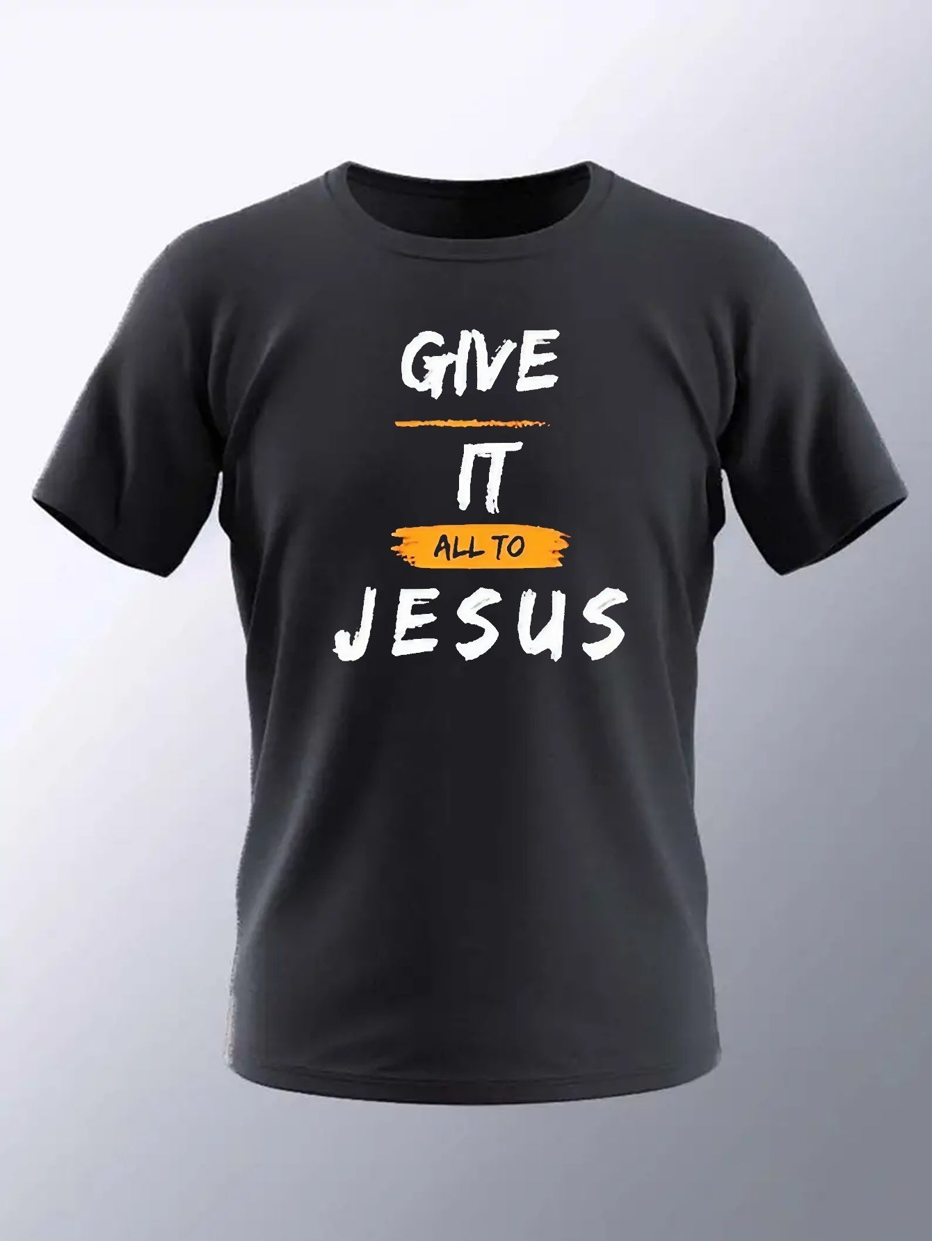 Give All To Jesus Men's Christian T-shirt claimedbygoddesigns