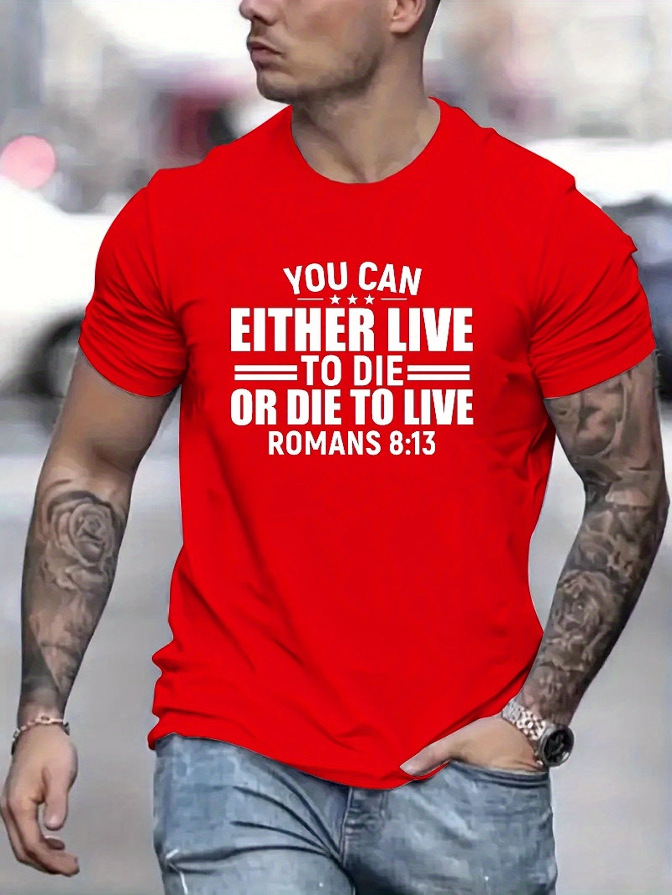 Romans 8:13 You Can Either Live To Die Or Die To Live Men's Christian T Shirt claimedbygoddesigns