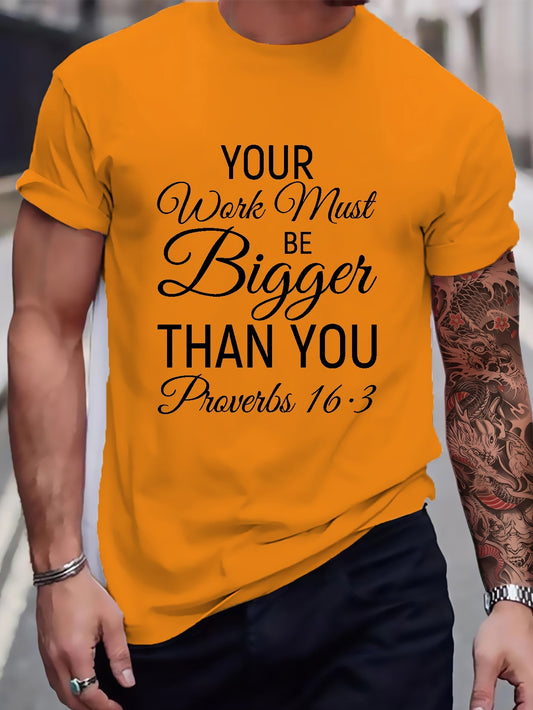Proverbs 16:3 Your Work Must Be Bigger Than You Men's Christian T-shirt claimedbygoddesigns