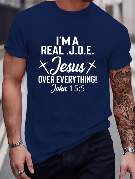 I'm A Real Joe:Jesus Over Everything Men's Christian T-shirt claimedbygoddesigns