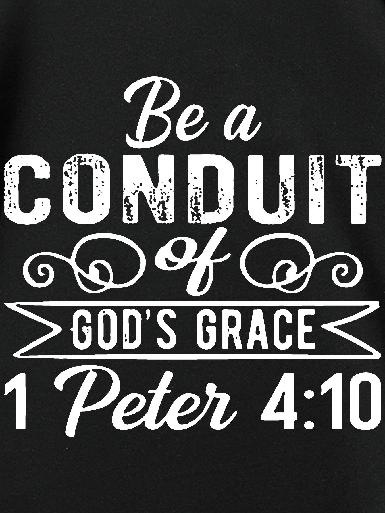 1 Peter 4:10 Be A Conduit Of God's Grace Men's Christian T-shirt claimedbygoddesigns