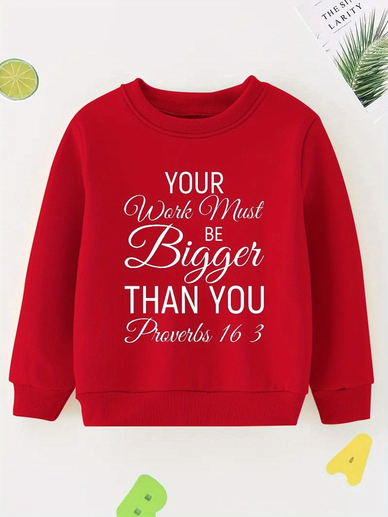 Proverbs 16:3 YOUR WORK MUST BE BIGGER THAN YOU Youth Christian Pullover Sweatshirt claimedbygoddesigns
