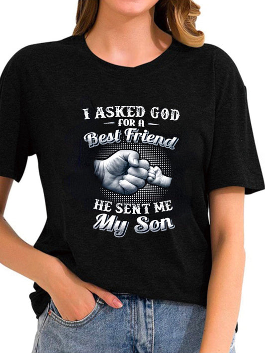 I Asked God For A Best Friend He Sent Me My Son Women's Christian T-shirt claimedbygoddesigns