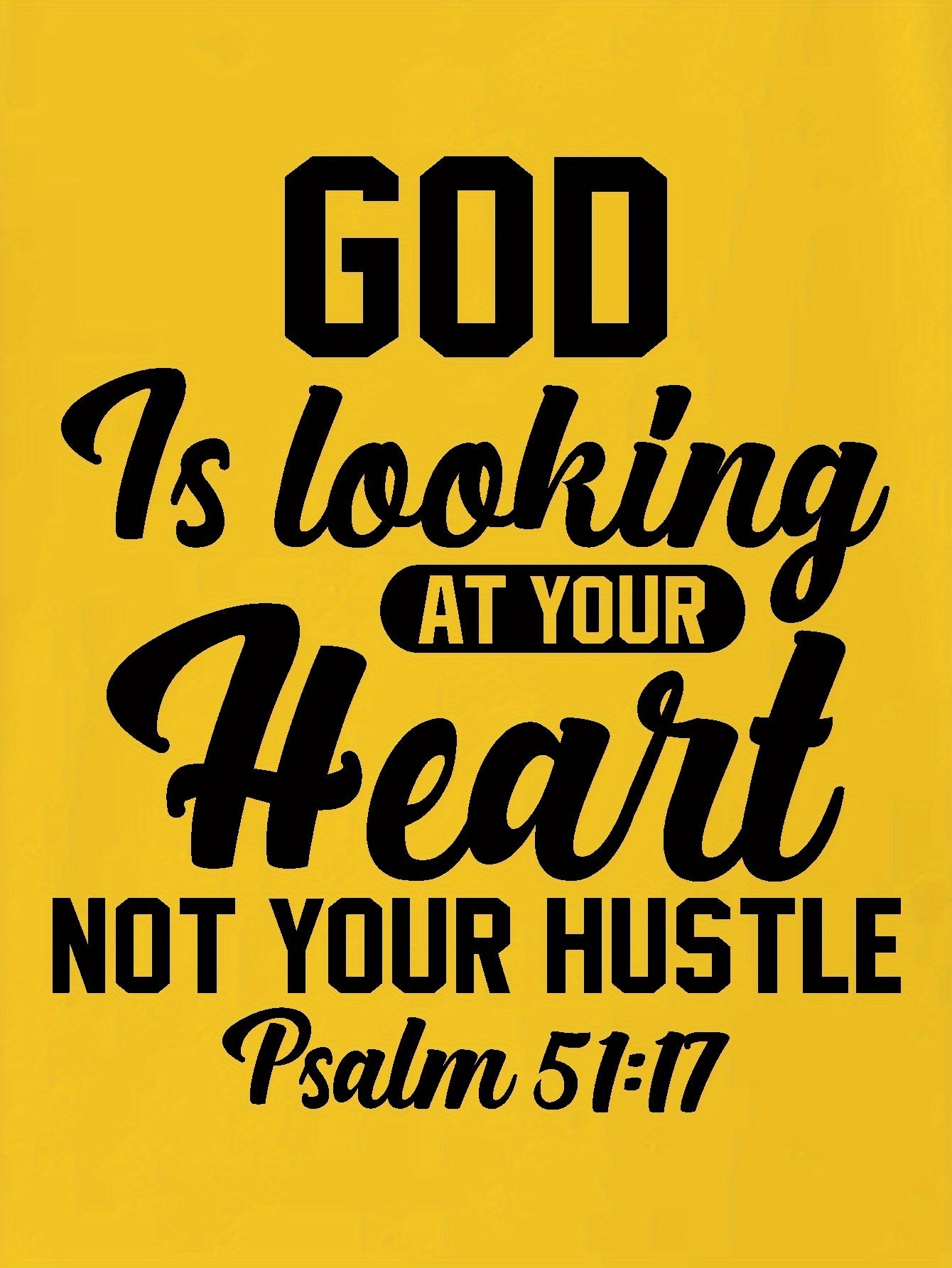 Psalm 51:17 GOD IS LOOKING At Your Heart Not Your Hustle Youth Christian T-shirt claimedbygoddesigns