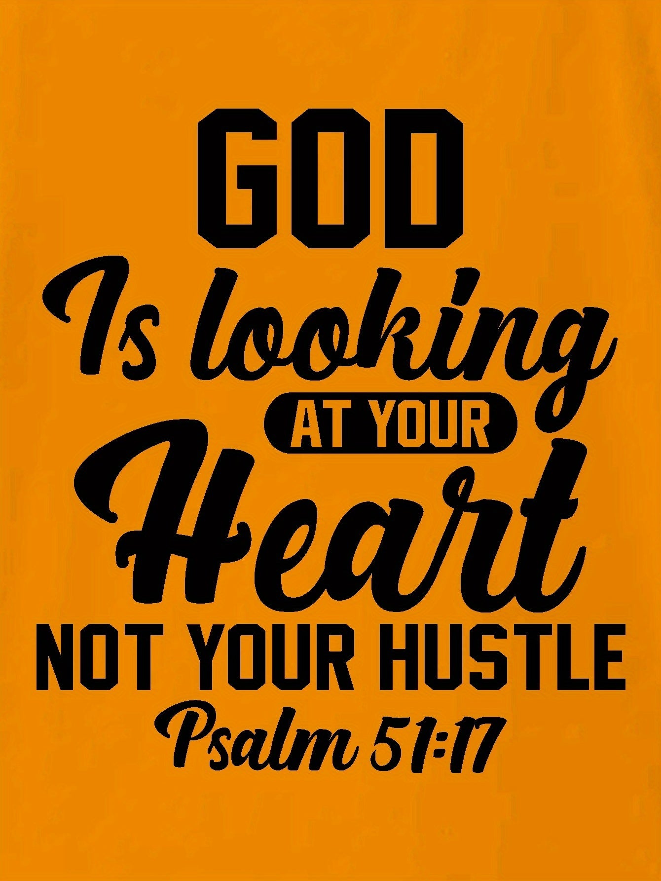 Psalm 51:17 GOD IS LOOKING At Your Heart Not Your Hustle Youth Christian T-shirt claimedbygoddesigns