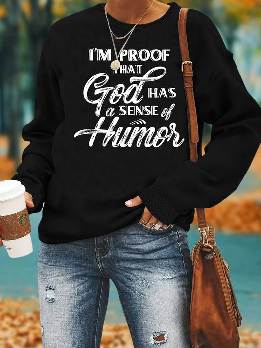 I'm Proof That God Has A Sense Of Humor Women's Christian Pullover Sweatshirt claimedbygoddesigns