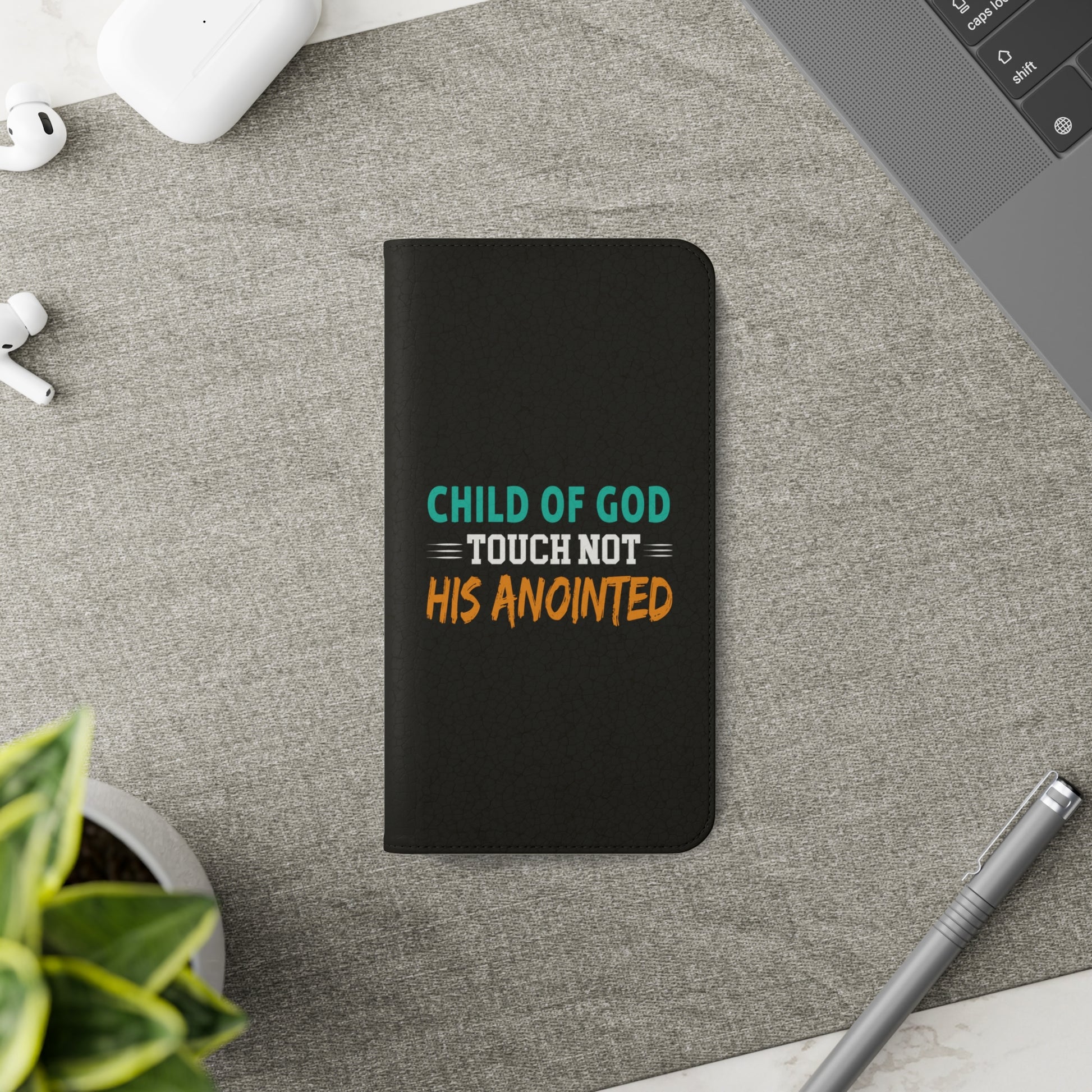 Child Of God Touch Not His Anointed Christian Phone Flip Cases Printify