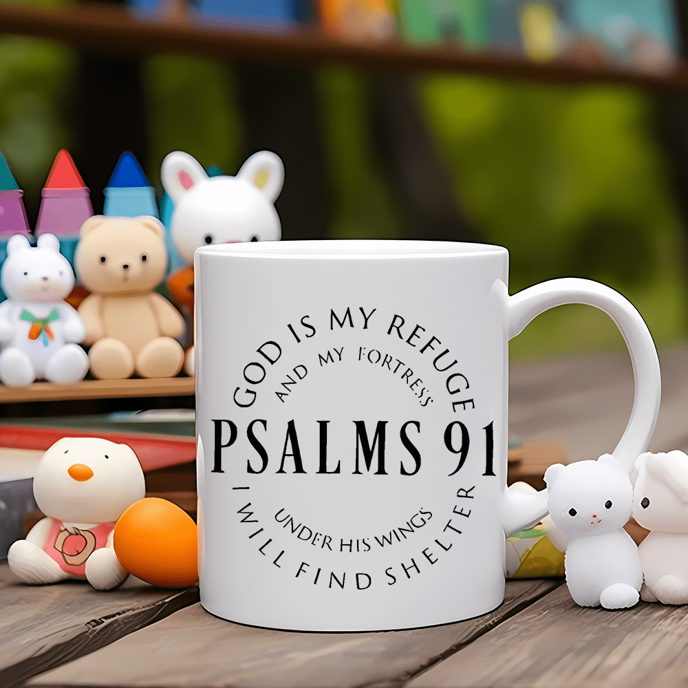 PSALM 91 God Is My Refuge Christian White Ceramic Mug, 11oz claimedbygoddesigns