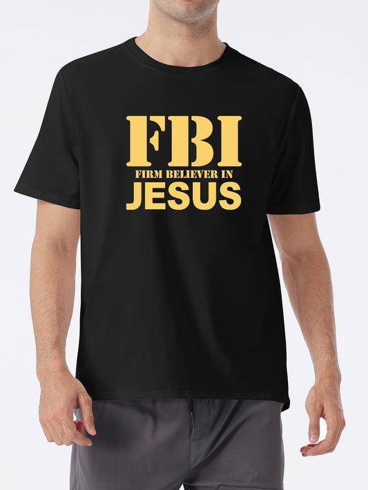 FBI: Firm Believer In Jesus  Men's Christian T-shirt claimedbygoddesigns