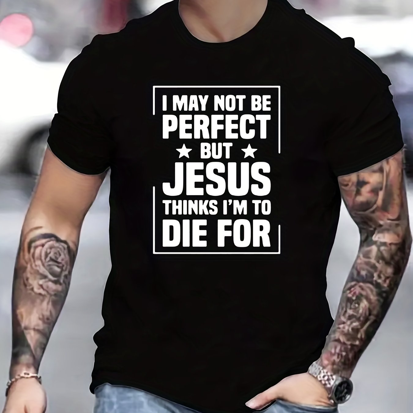 I May Not Be Perfect But Jesus Thinks I'm To Die For Men's Christian T Shirt claimedbygoddesigns