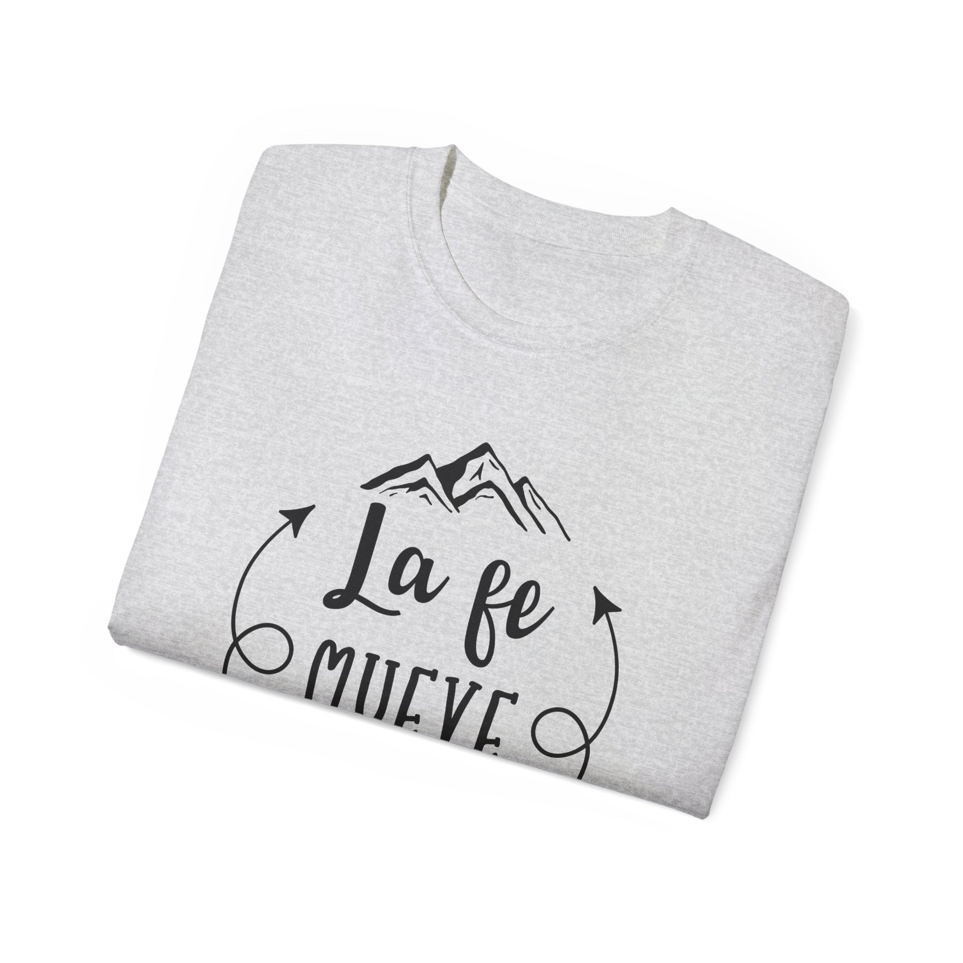 LA FE MUEVA MONTANAS Christian Spanish Unisex T-shirt Printify