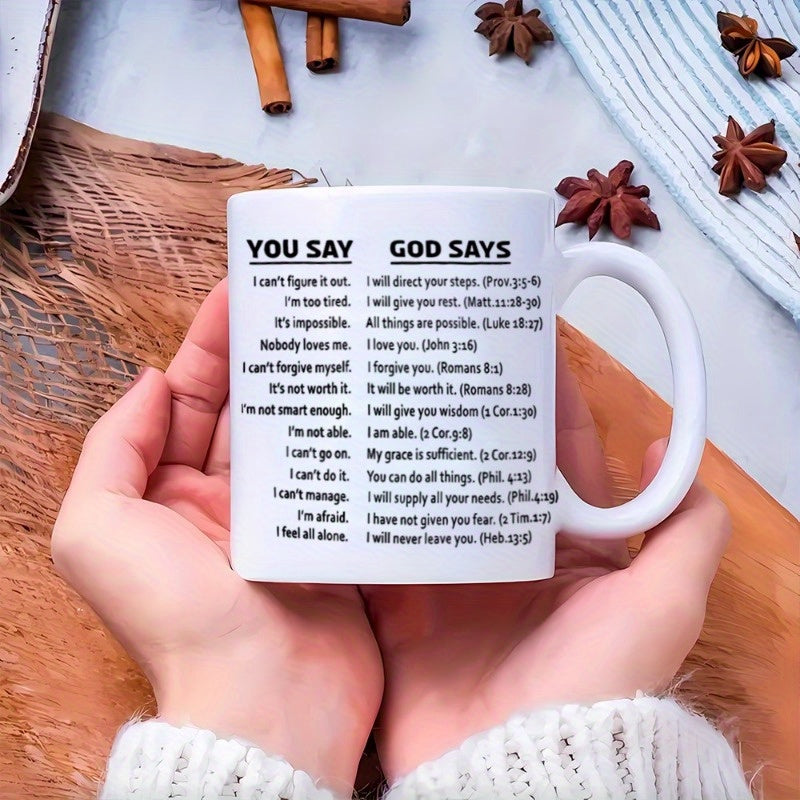 You Say God Says (bible verse) Christian White Ceramic Mug 11oz claimedbygoddesigns