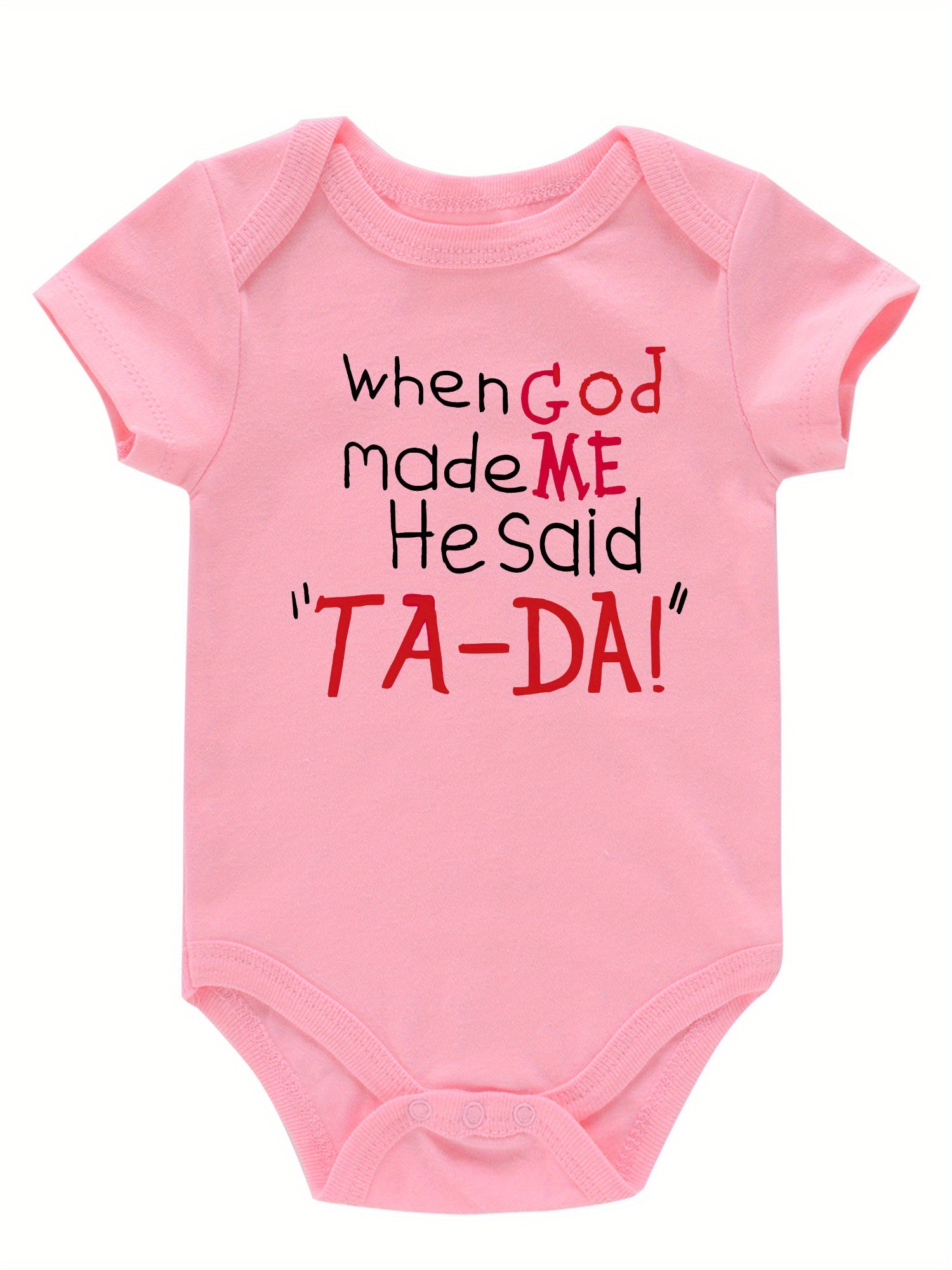 WHEN GOD MADE ME He Said Ta-Da Christian Baby Onesie claimedbygoddesigns