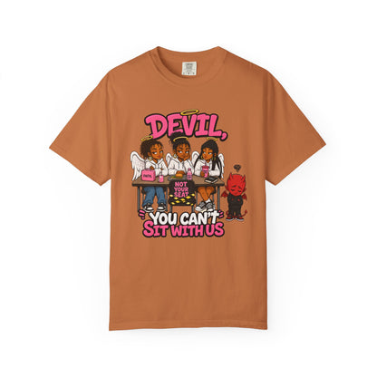 You Can't Sit With Us T-Shirt — 'Devil' Funny Girls Desk Graphic Tee