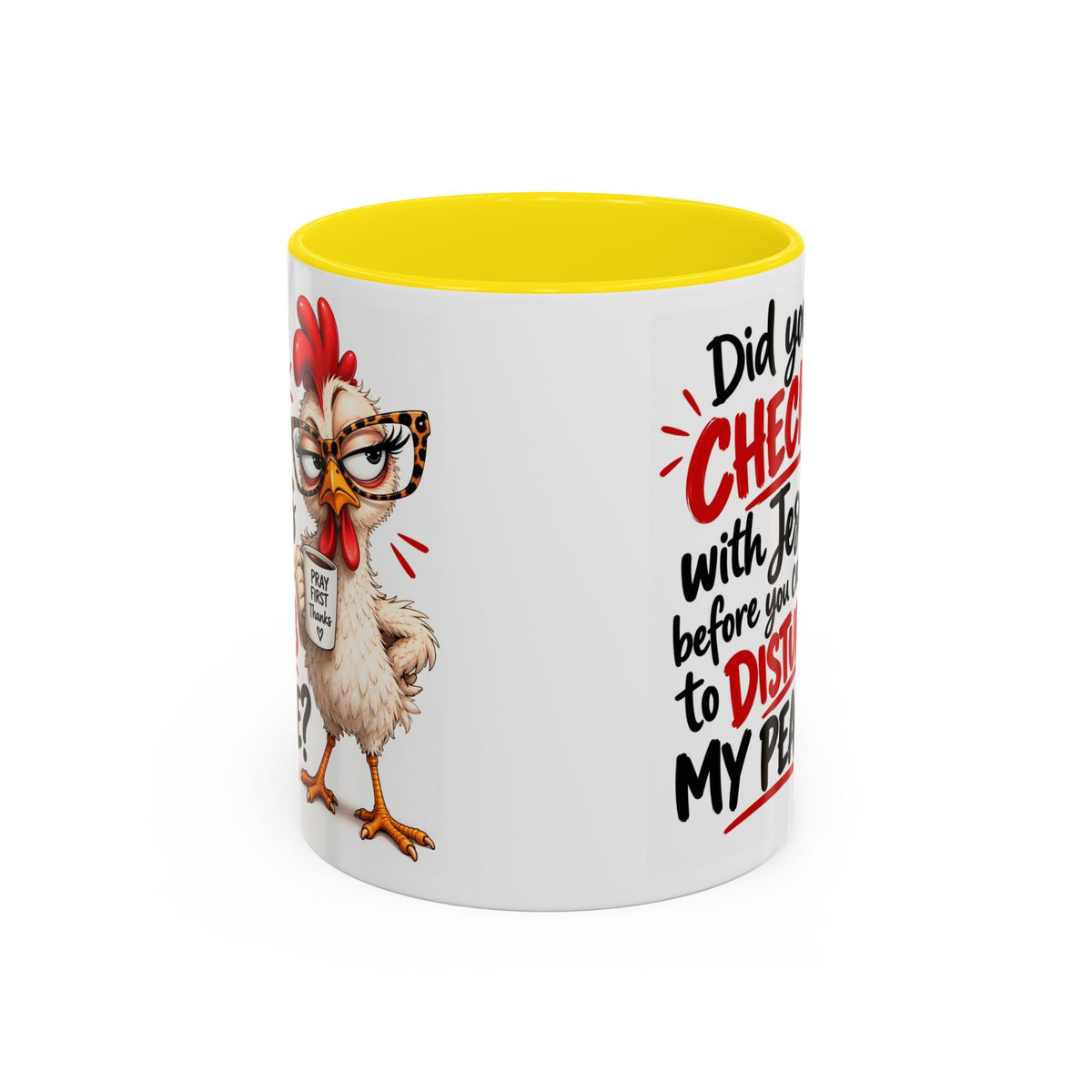 Christian Coffee Mug — “Did You Check with Jesus Before You Came to Disturb My Peace?” Accent Mug