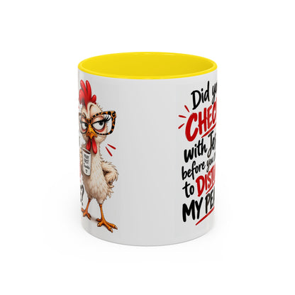 Christian Coffee Mug — “Did You Check with Jesus Before You Came to Disturb My Peace?” Accent Mug