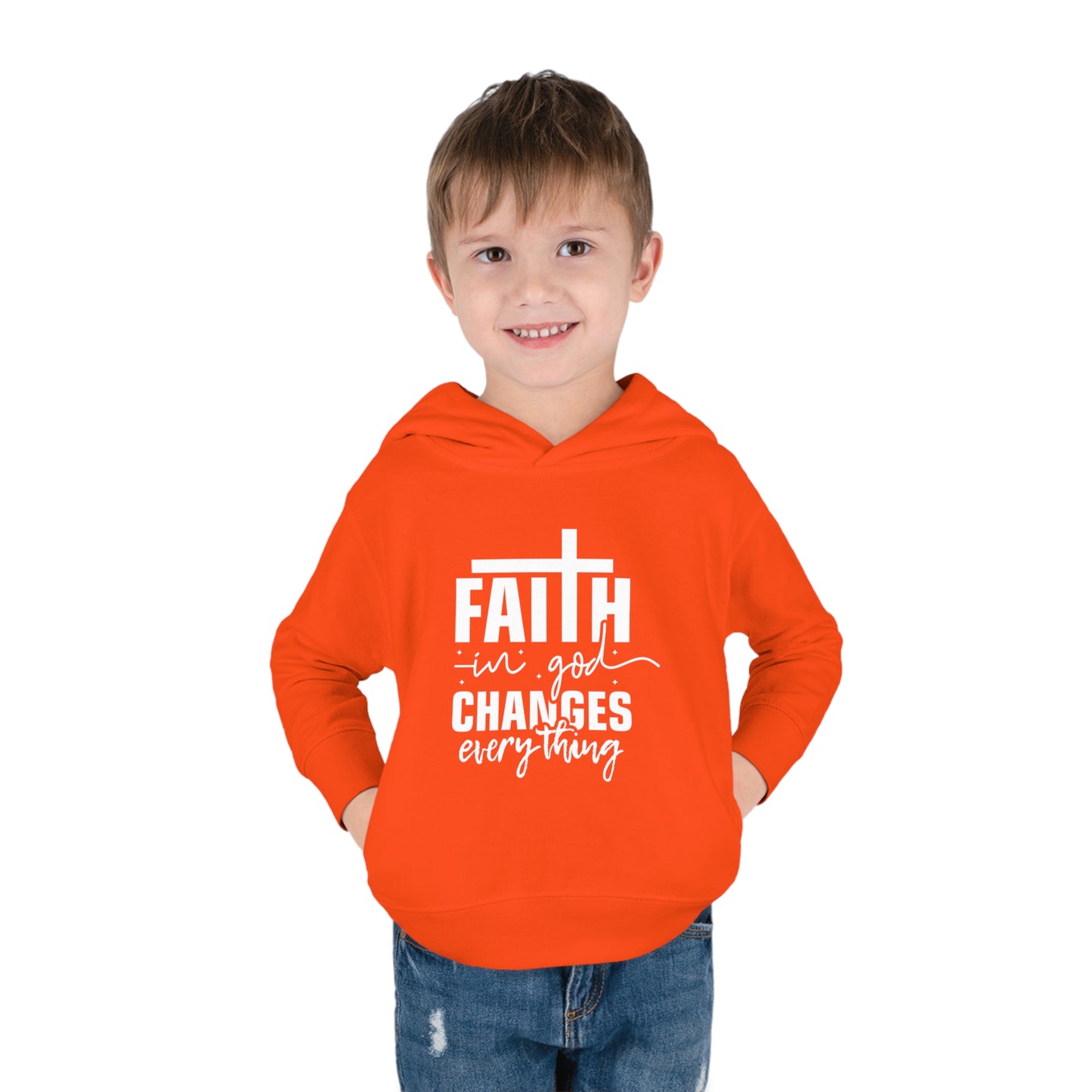 Faith In God Changes Everything Christian Toddler Pullover Fleece Hooded Sweatshirt