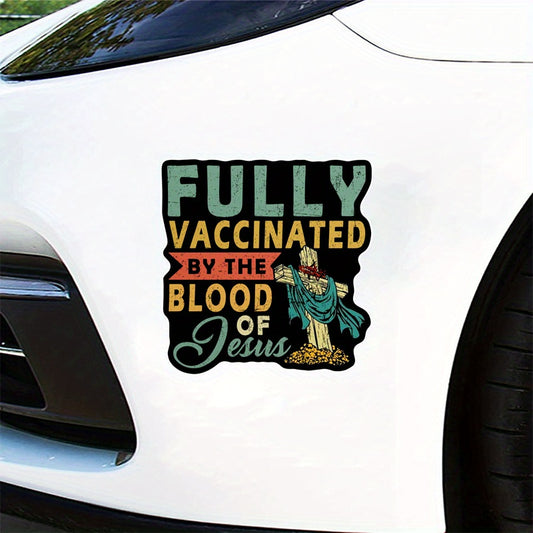 Fully Vaccinated By The Blood Of Jesus Christian Bumper Stickers claimedbygoddesigns