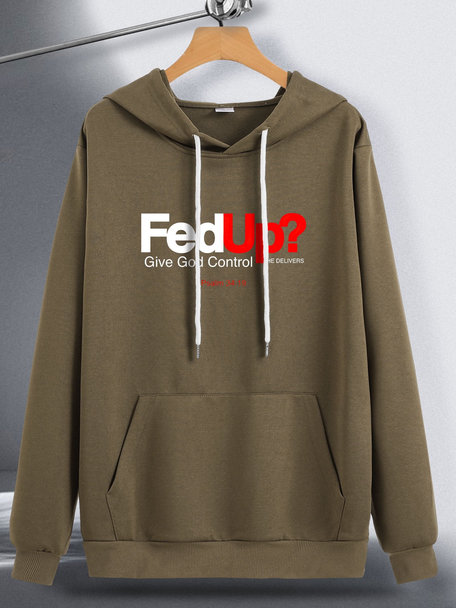 Fed Up Give God Control He Delivers Men's Christian Pullover Hooded Sweatshirt claimedbygoddesigns