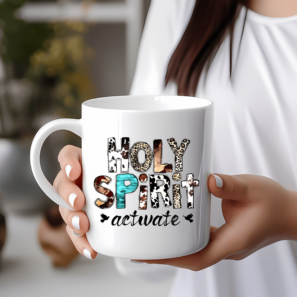 HOLY SPIRIT ACTIVATE Christian White Ceramic Mug 11oz claimedbygoddesigns