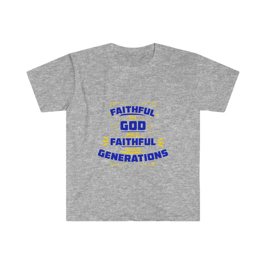 Faithful To A God Who Is Faithful Through Generations Unisex T-shirt
