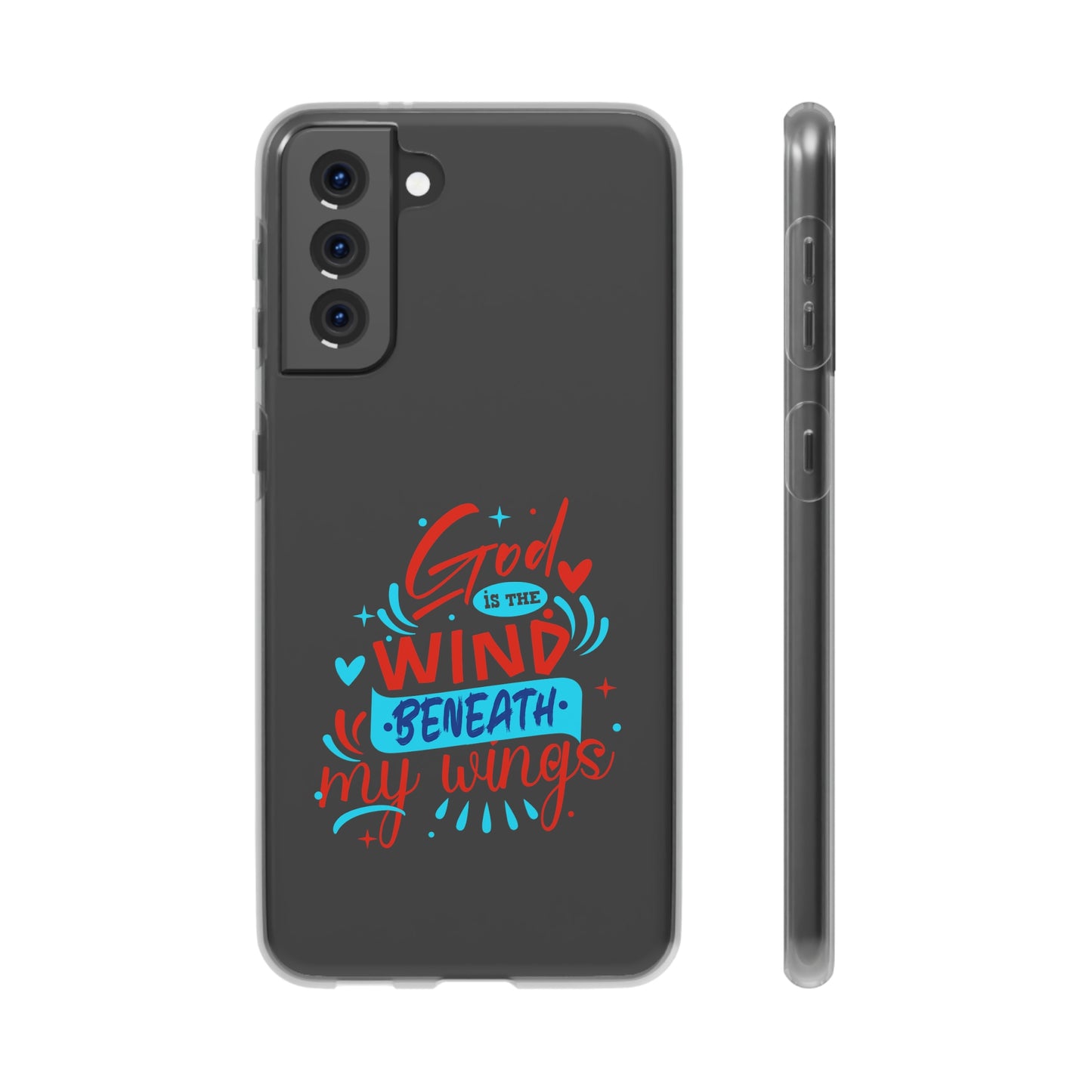 God Is The Wind Beneath My Wings Flexi Phone Case