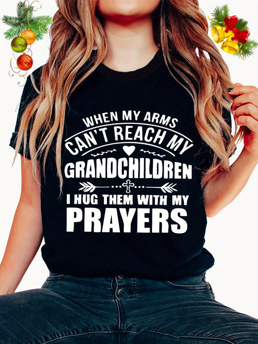 When My Arms Can't Reach My Grandchildren I Hug Them With My Prayers Women's T-shirt claimedbygoddesigns