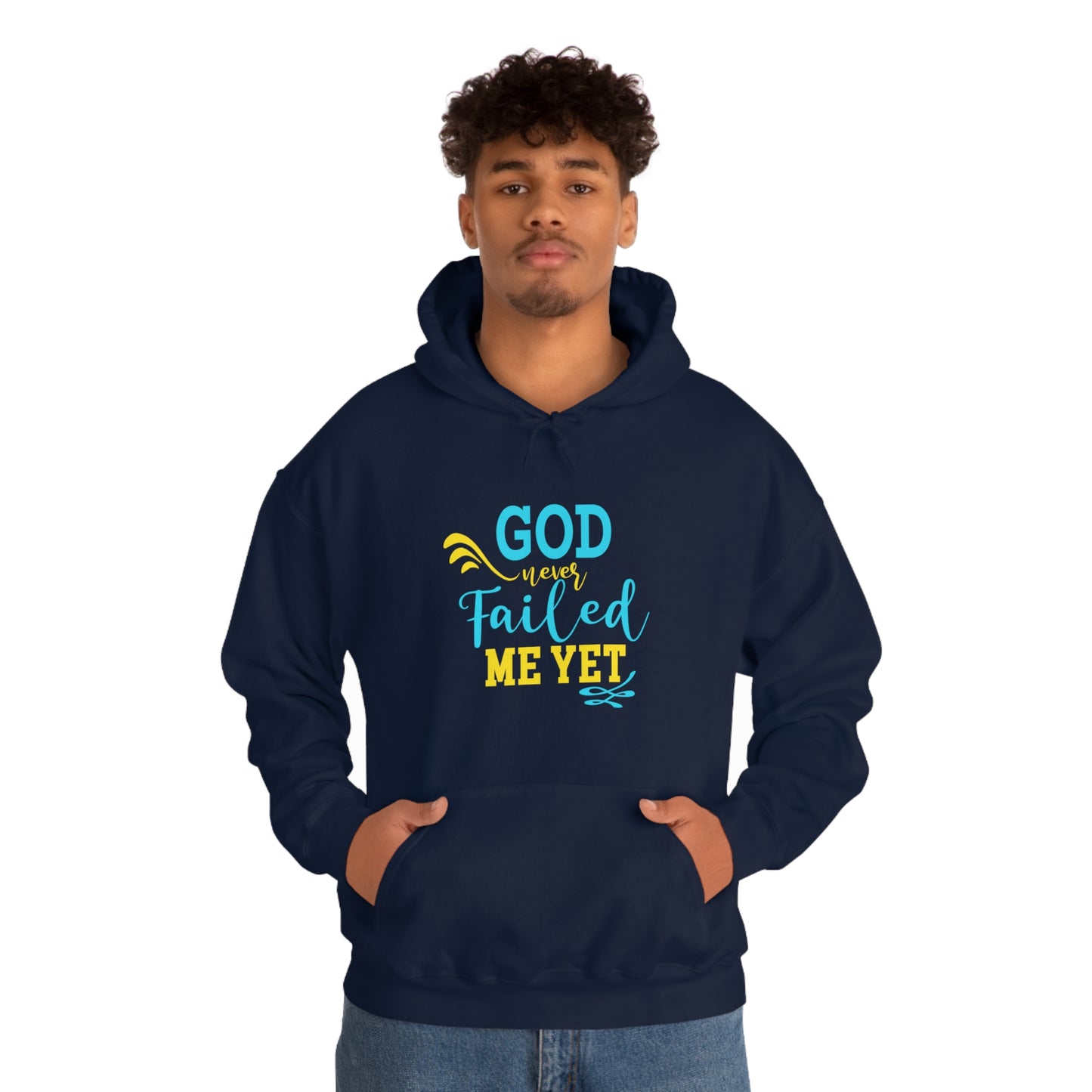 God Never Failed Me Yet Unisex Hooded Sweatshirt