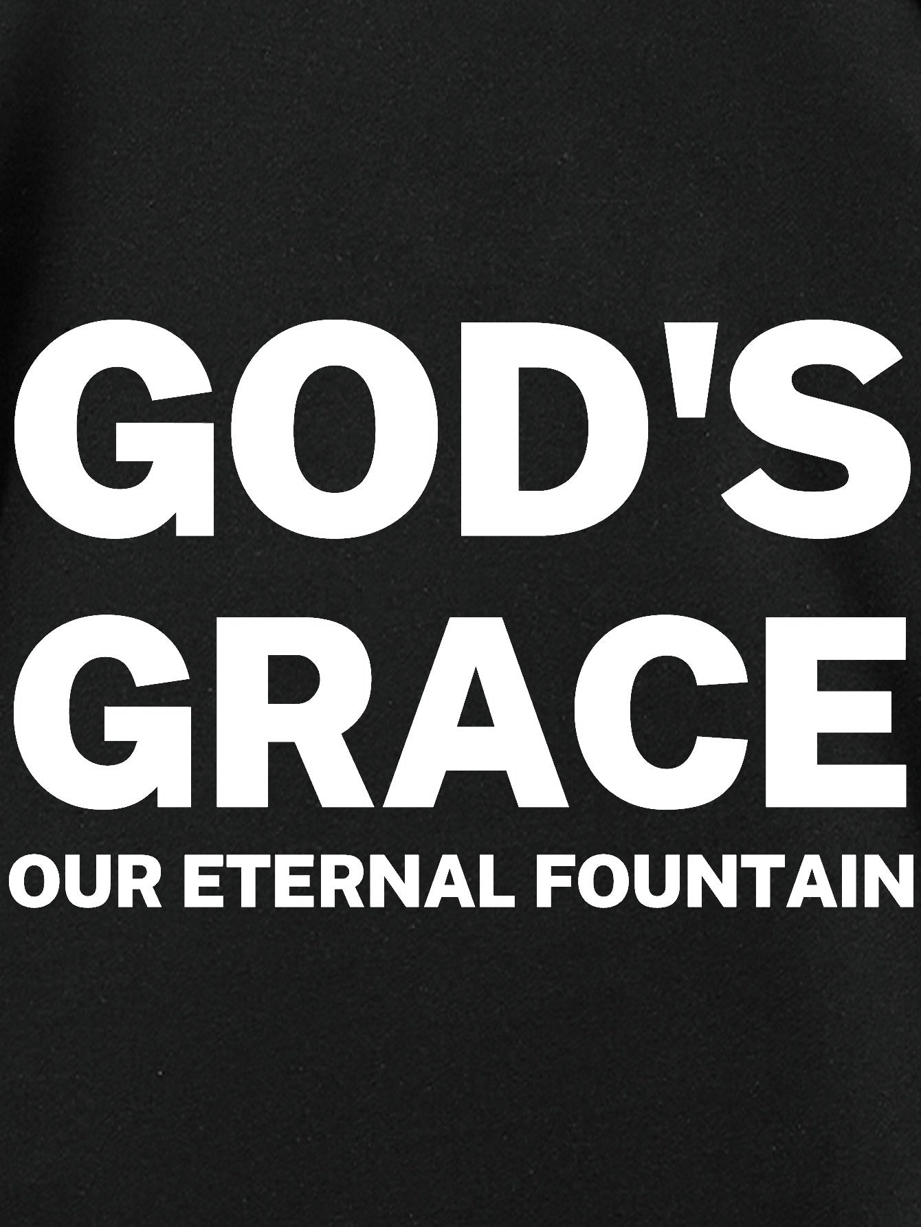 God's Grace Our Eternal Fountain Men's Christian T-shirt claimedbygoddesigns