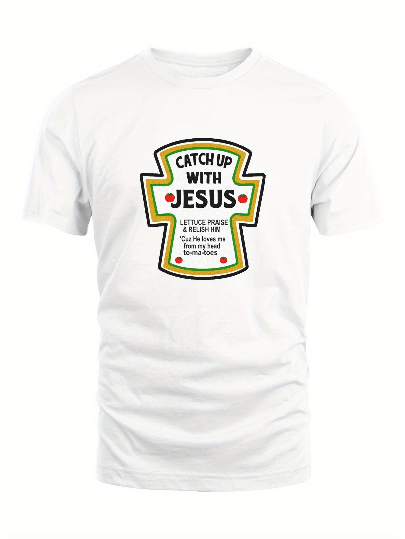 Catch Up With Jesus Men's Christian T-shirt claimedbygoddesigns