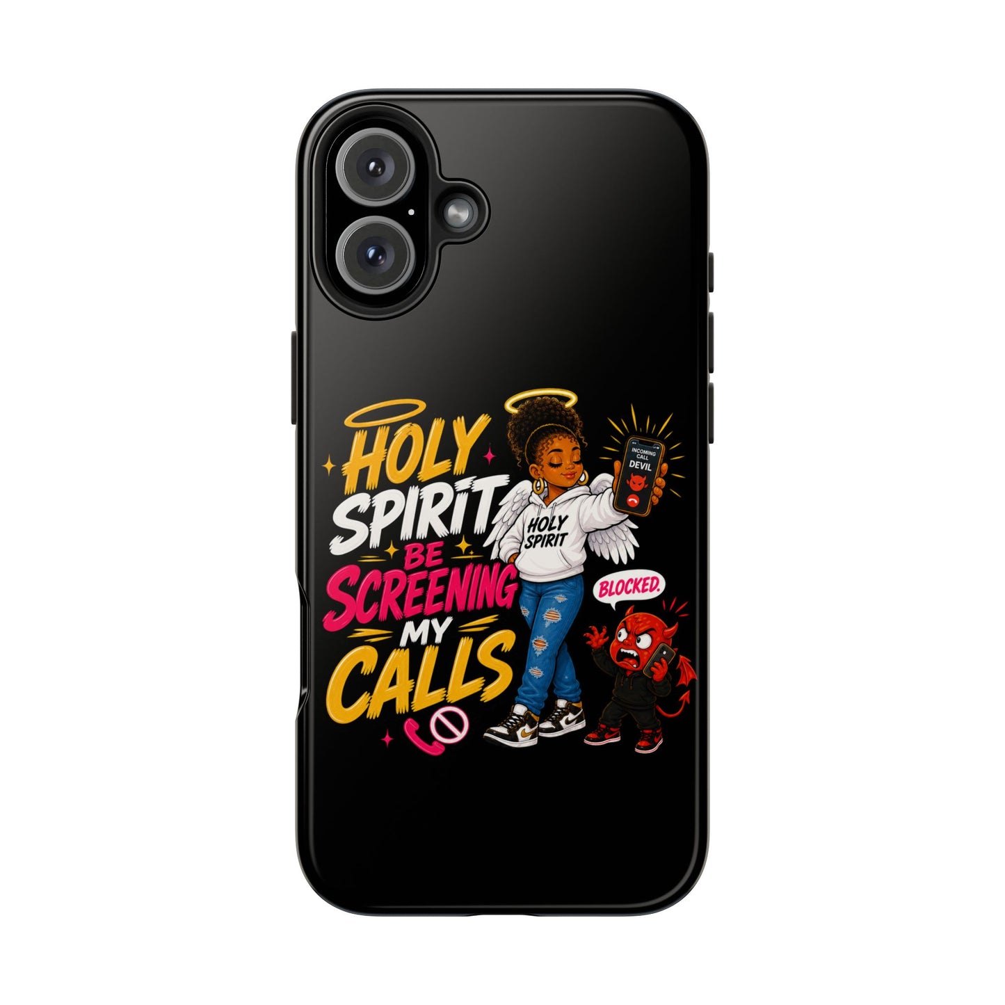 Phone Case — "Holy Spirit Be Screening My Calls" Christian Protective Tough Case - ClaimedbyGodDesigns