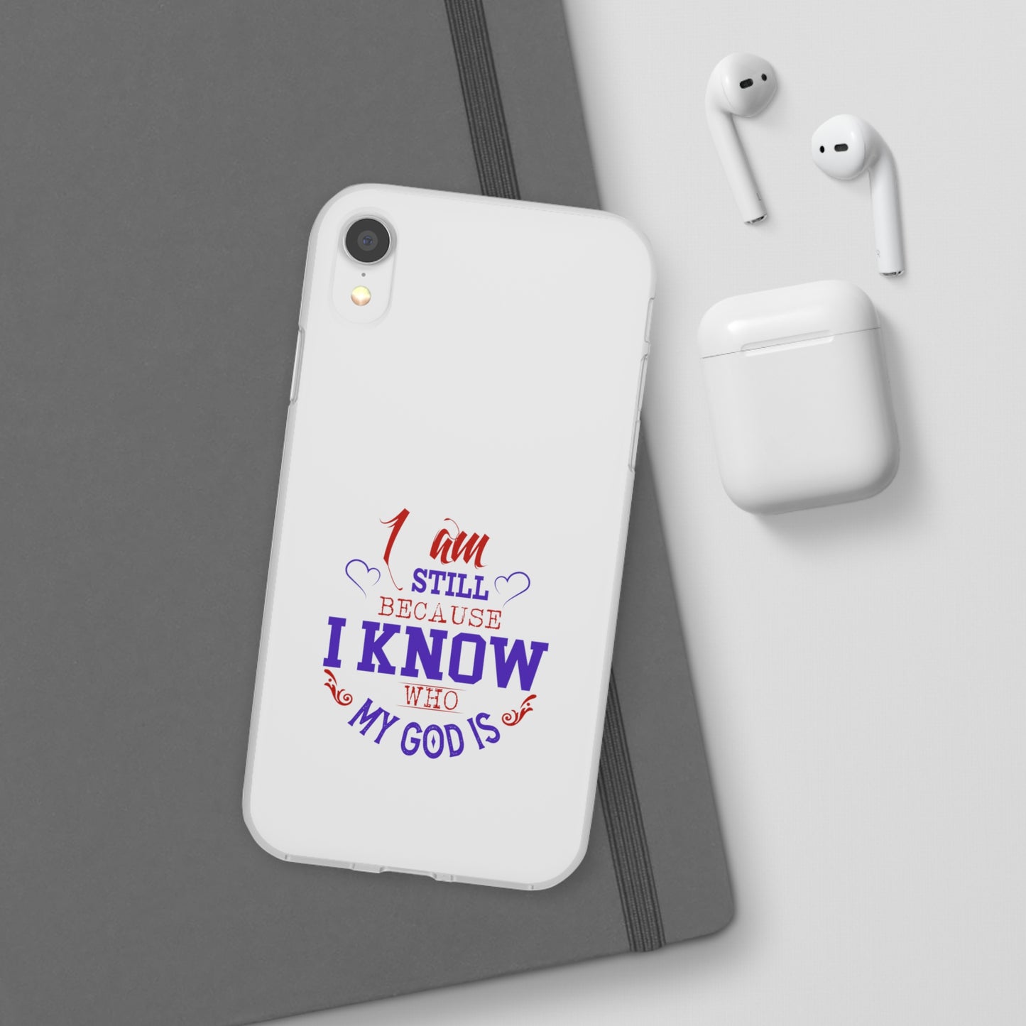 I Am Still Because I Know Who My God Is Flexi Phone Case