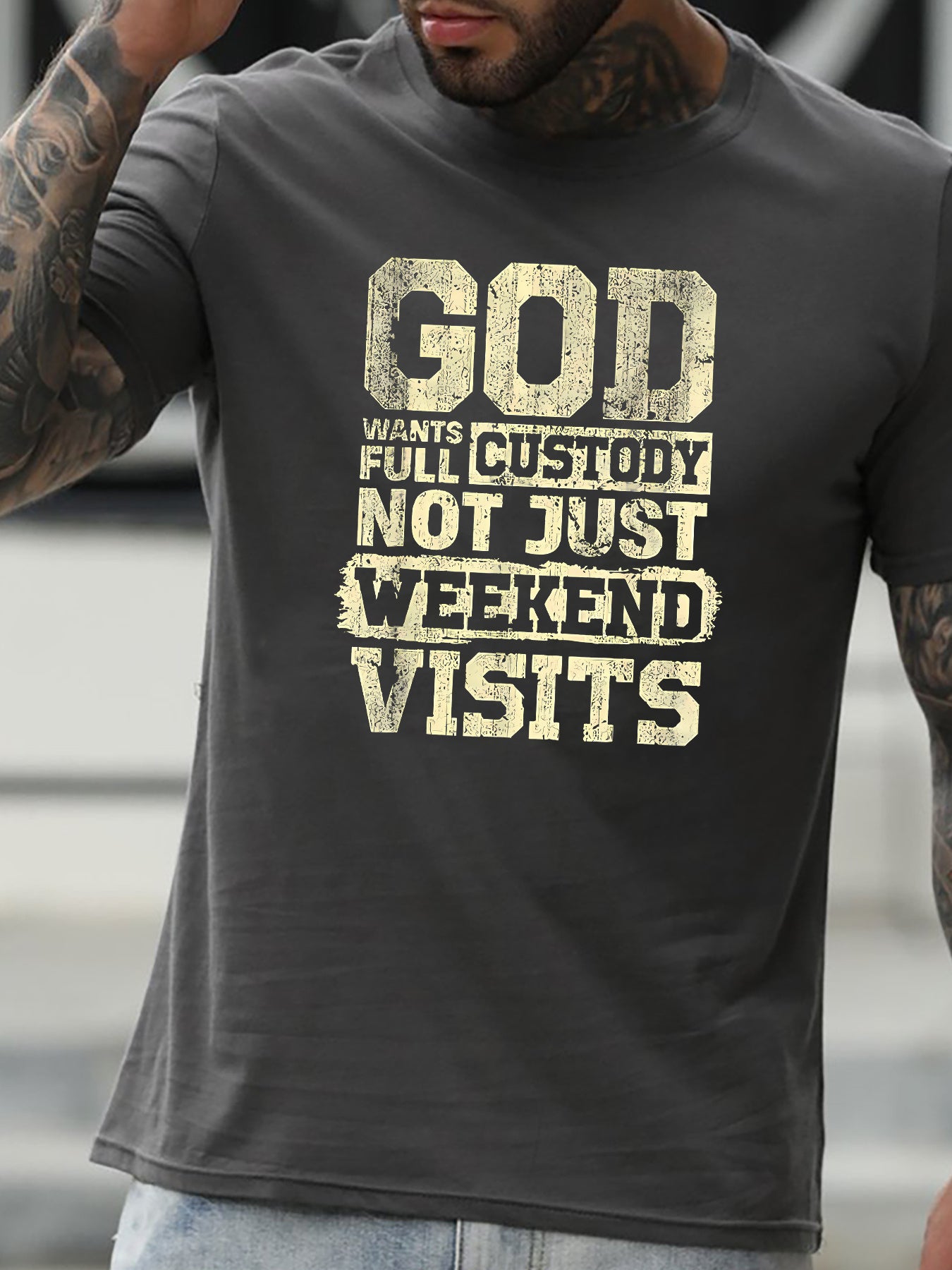 God Wants Full Custody Not Just Weekend Visits Men's Christian T-shirt claimedbygoddesigns