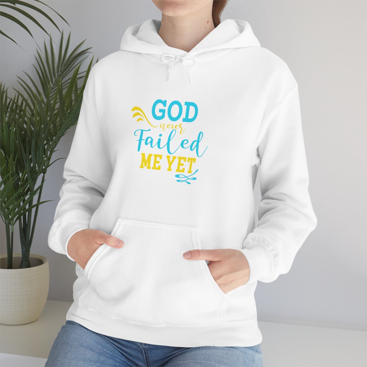 God Never Failed Me Yet Unisex Hooded Sweatshirt