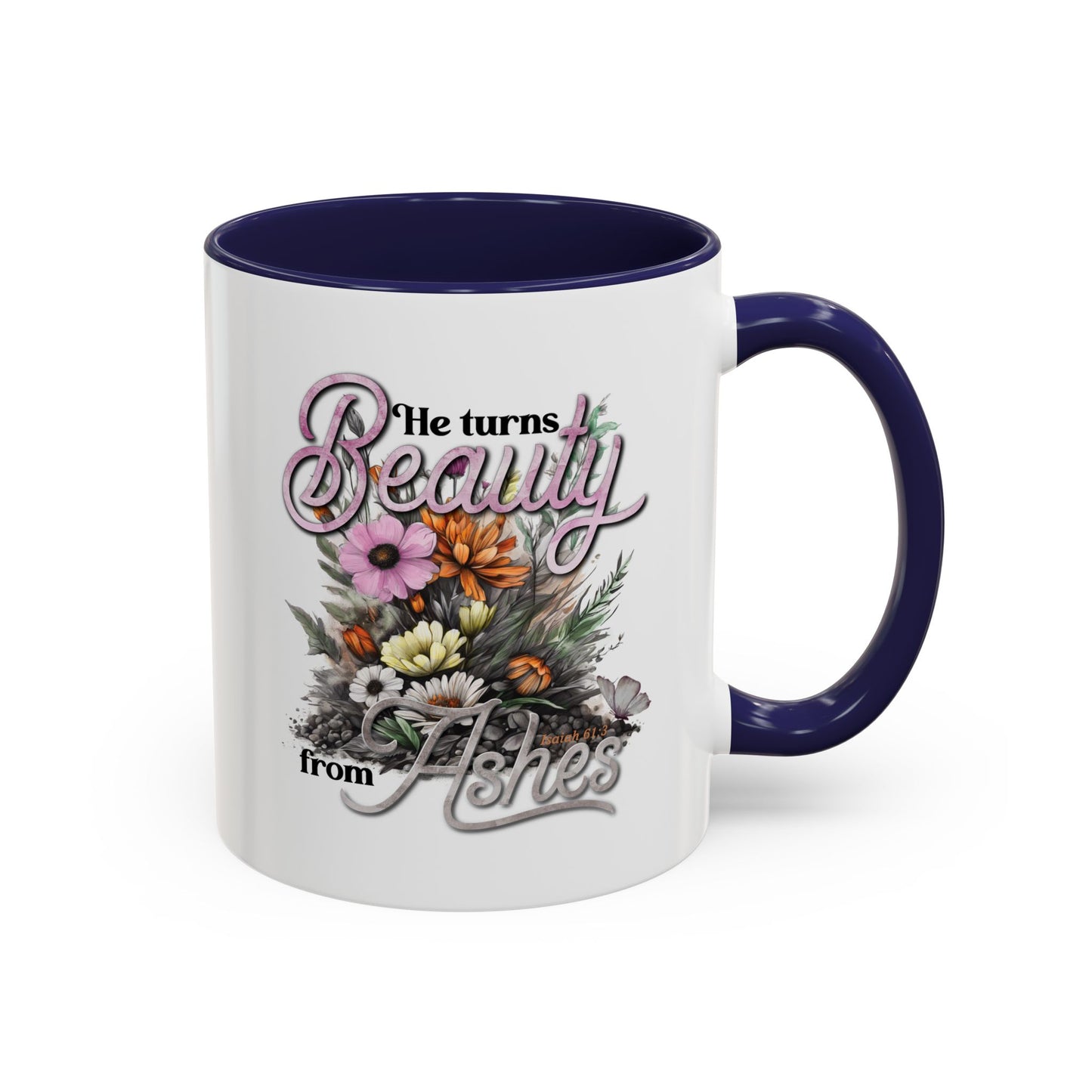 Christian Ceramic Mug- Beauty From Ashes  Accent Coffee Mug (11, 15oz)