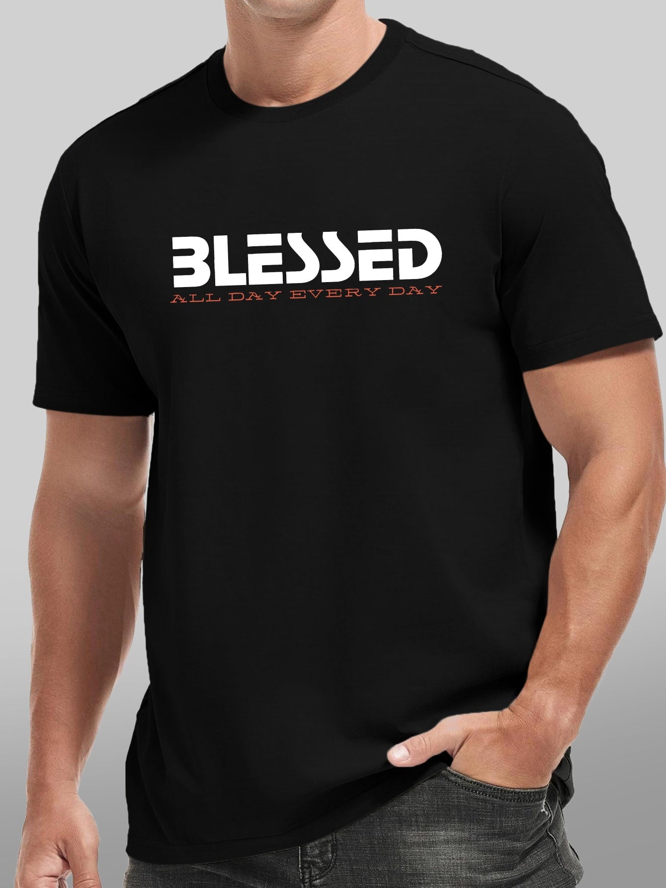 BLESSED All Day Every Day Men's Christian T-shirt claimedbygoddesigns