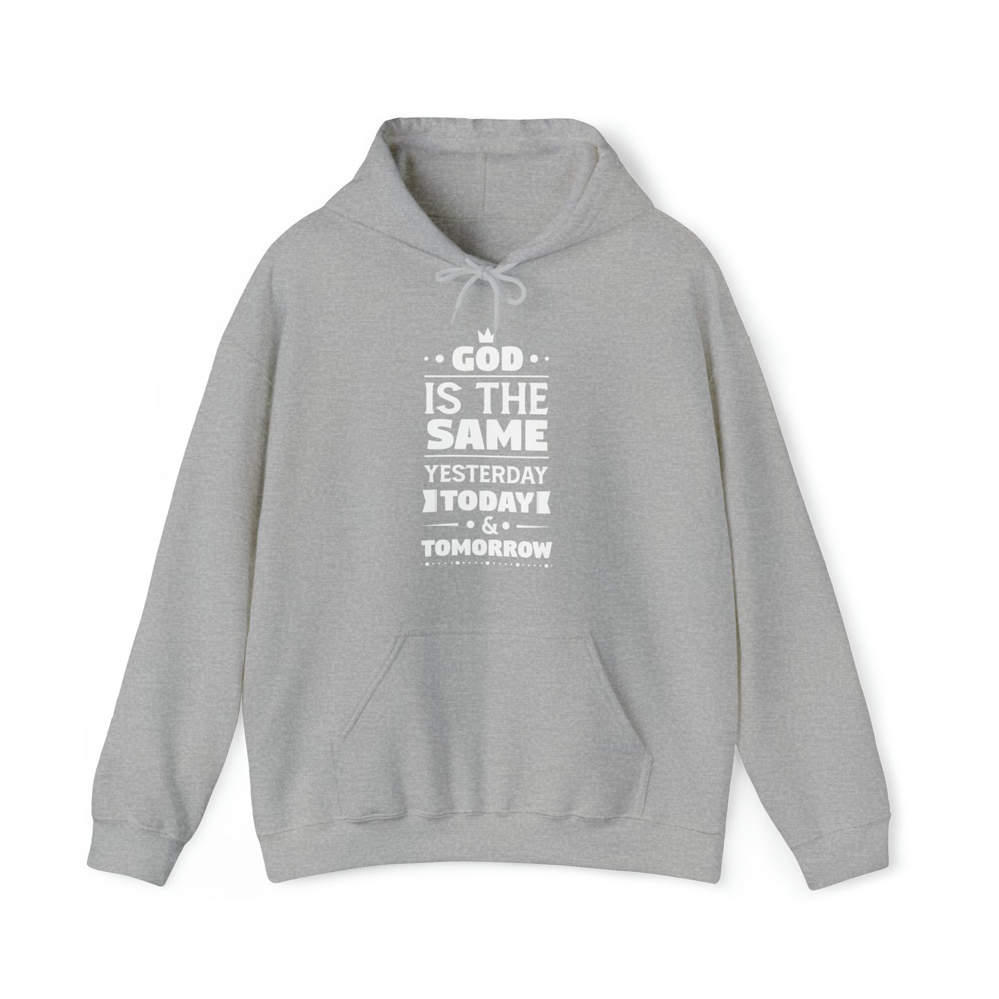 God Is The Same Yesterday Today & Tomorrow Unisex Hooded Sweatshirt