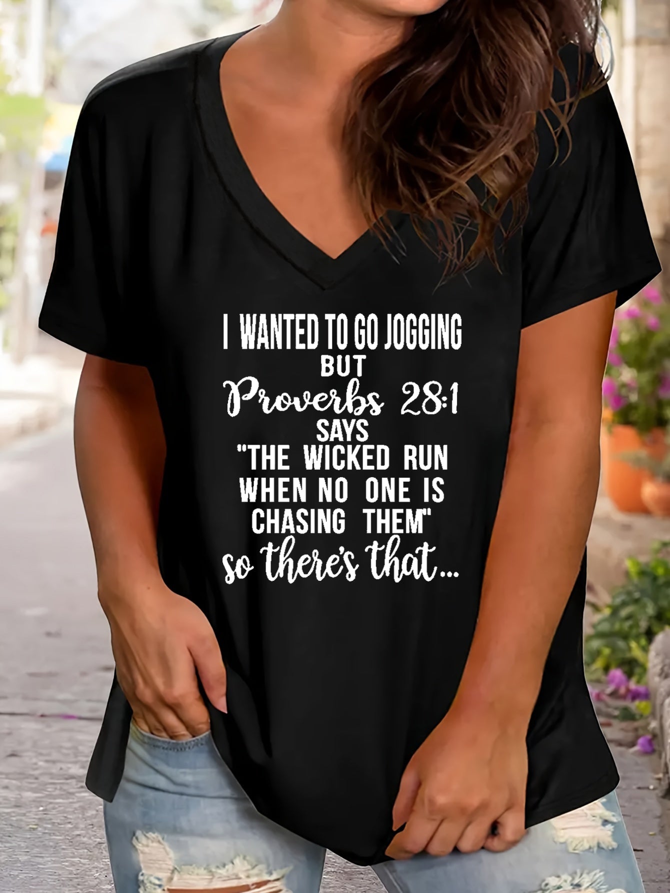 I Wanted To Go Jogging but Proverbs 28:1 Funny Plus Size Women's Christian V Neck T-Shirt claimedbygoddesigns